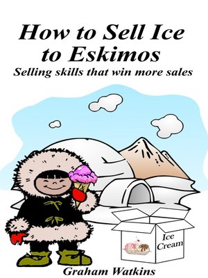 cover image of How to Sell Ice to Eskimos